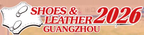 2026第三十四屆廣州國際鞋類、 皮革及工業(yè)設(shè)備展覽會(huì)
